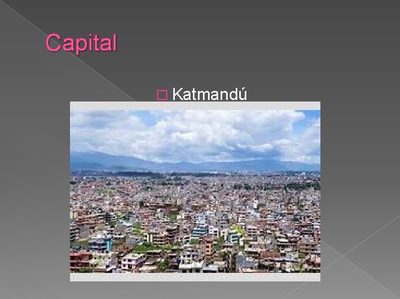 Capital � Katmandú 