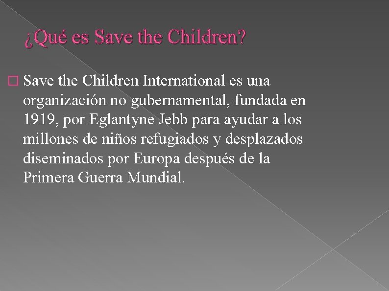 ¿Qué es Save the Children? � Save the Children International es una organización no