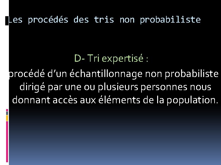 Les procédés des tris non probabiliste D- Tri expertisé : procédé d’un échantillonnage non