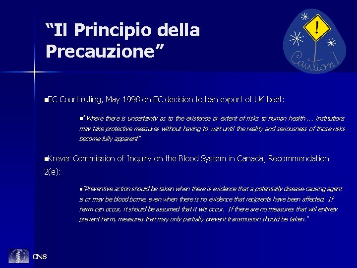 “Il Principio della Precauzione” n. EC Court ruling, May 1998 on EC decision to