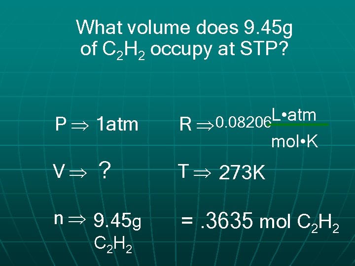 What volume does 9. 45 g of C 2 H 2 occupy at STP?