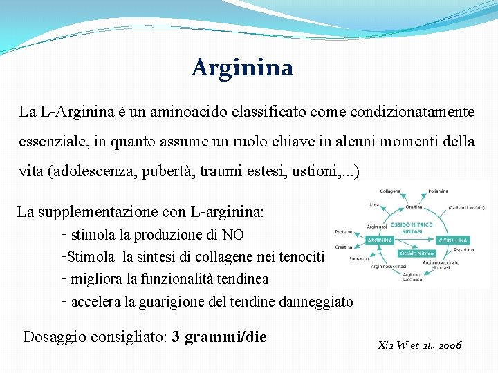 Arginina La L-Arginina è un aminoacido classificato come condizionatamente essenziale, in quanto assume un