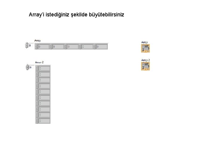 Array’i istediğiniz şekilde büyütebilirsiniz 