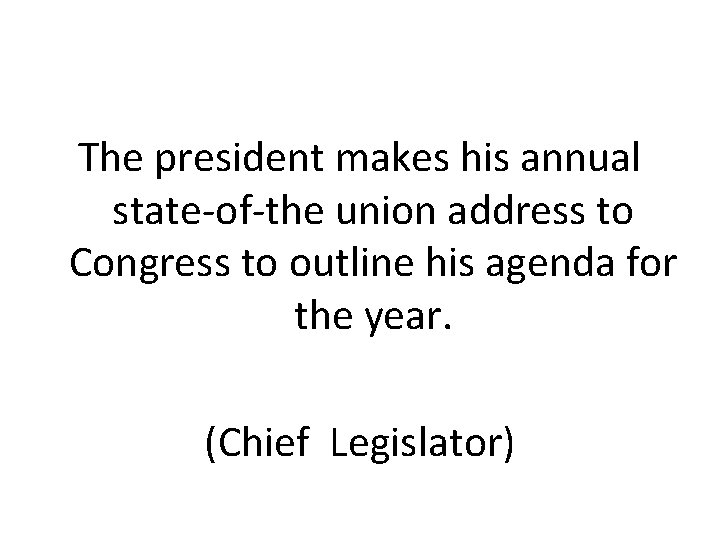 The president makes his annual state-of-the union address to Congress to outline his agenda