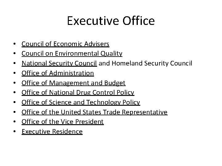 Executive Office • • • Council of Economic Advisers Council on Environmental Quality National