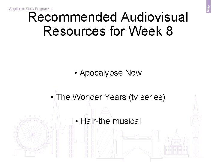 Anglistics Study Programme Recommended Audiovisual Resources for Week 8 • Apocalypse Now • The