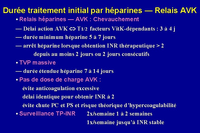 Durée traitement initial par héparines — Relais AVK • Relais héparines — AVK :