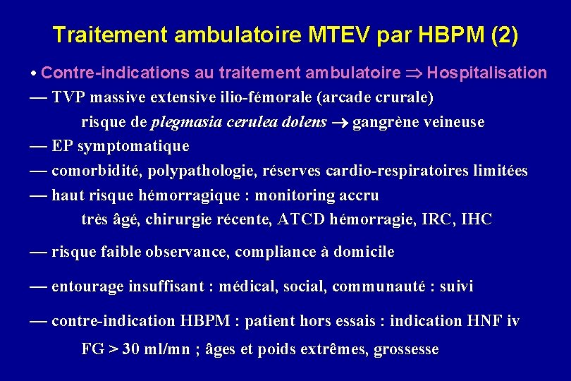 Traitement ambulatoire MTEV par HBPM (2) • Contre-indications au traitement ambulatoire Hospitalisation — TVP