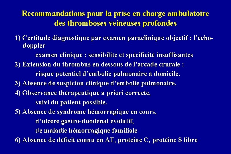 Recommandations pour la prise en charge ambulatoire des thromboses veineuses profondes 1) Certitude diagnostique