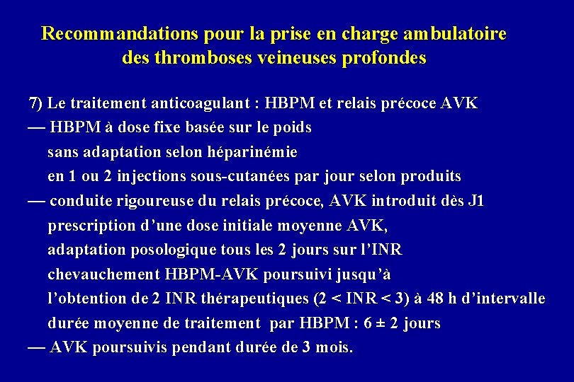 Recommandations pour la prise en charge ambulatoire des thromboses veineuses profondes 7) Le traitement