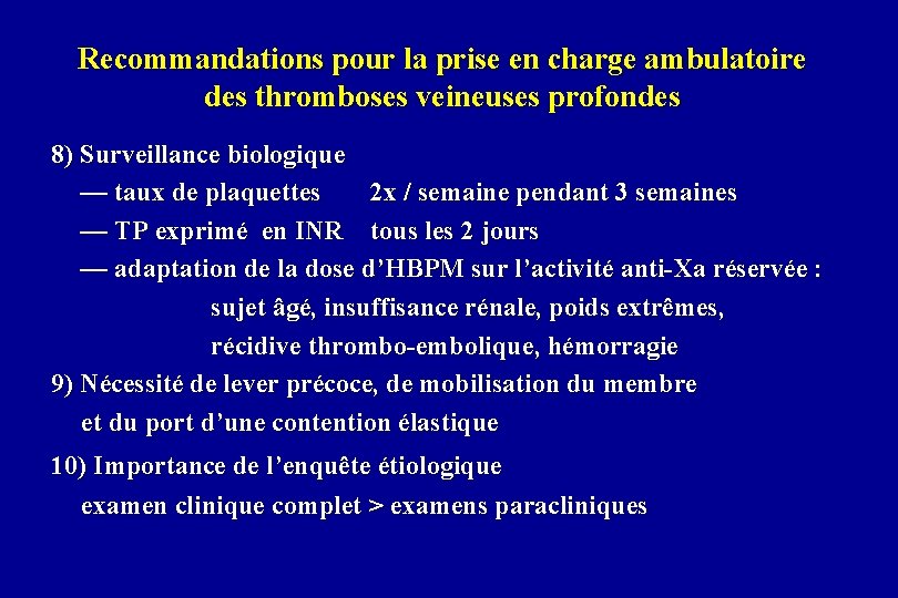 Recommandations pour la prise en charge ambulatoire des thromboses veineuses profondes 8) Surveillance biologique