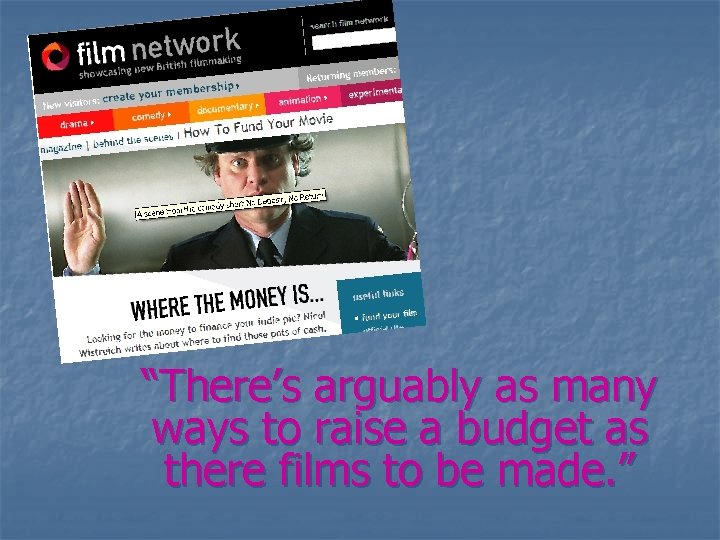 “There’s arguably as many ways to raise a budget as there films to be