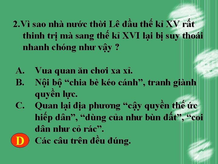 2. Vì sao nhà nước thời Lê đầu thế kỉ XV rất thinh trị