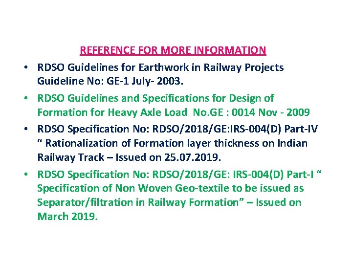 • • REFERENCE FOR MORE INFORMATION RDSO Guidelines for Earthwork in Railway Projects • • REFERENCE FOR MORE INFORMATION RDSO Guidelines for Earthwork in Railway Projects