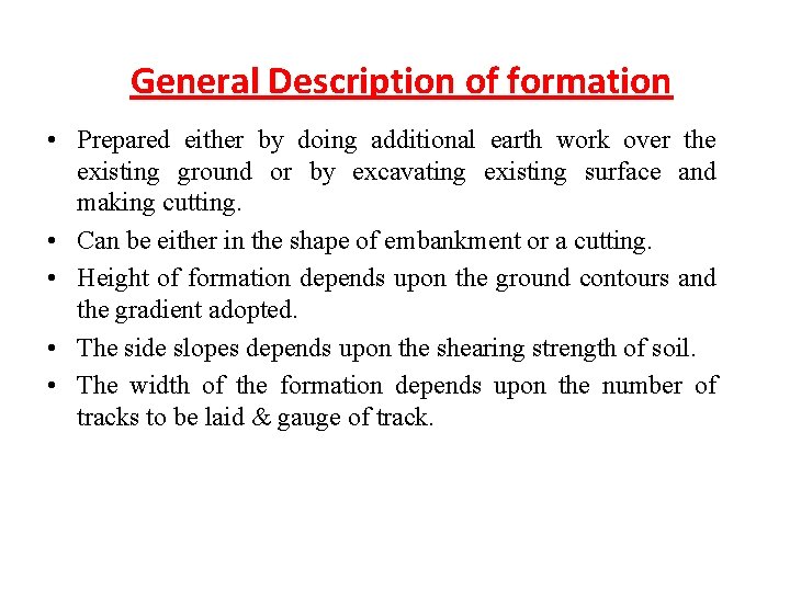 General Description of formation • Prepared either by doing additional earth work over the General Description of formation • Prepared either by doing additional earth work over the