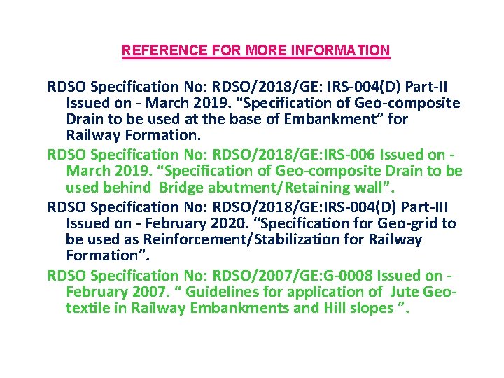 REFERENCE FOR MORE INFORMATION RDSO Specification No: RDSO/2018/GE: IRS-004(D) Part-II Issued on - March REFERENCE FOR MORE INFORMATION RDSO Specification No: RDSO/2018/GE: IRS-004(D) Part-II Issued on - March