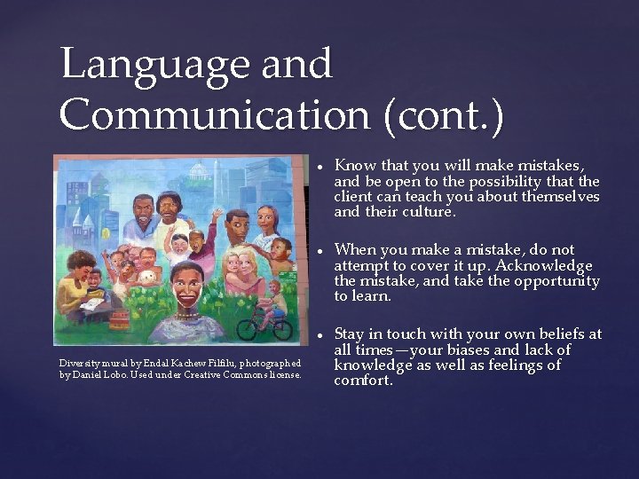 Language and Communication (cont. ) ● ● ● Diversity mural by Endal Kachew Filfilu,