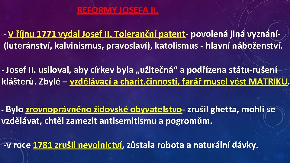 REFORMY JOSEFA II. - V říjnu 1771 vydal Josef II. Toleranční patent- povolená jiná