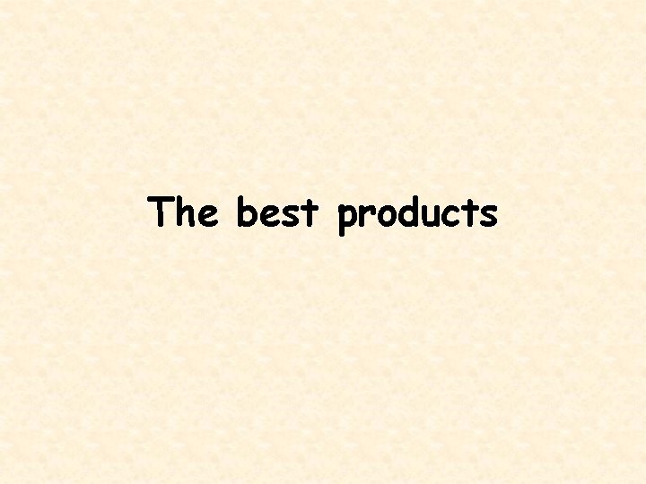 The best products 