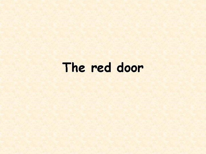 The red door 
