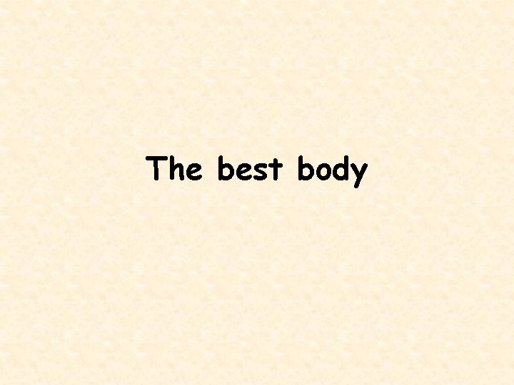 The best body 