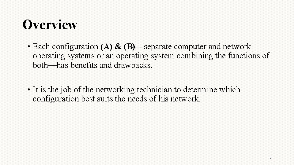 Overview • Each configuration (A) & (B)—separate computer and network operating systems or an