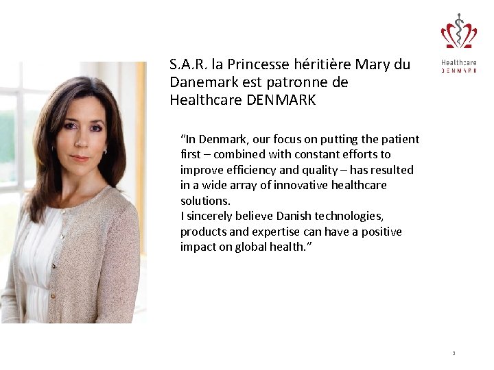 S. A. R. la Princesse héritière Mary du Danemark est patronne de Healthcare DENMARK