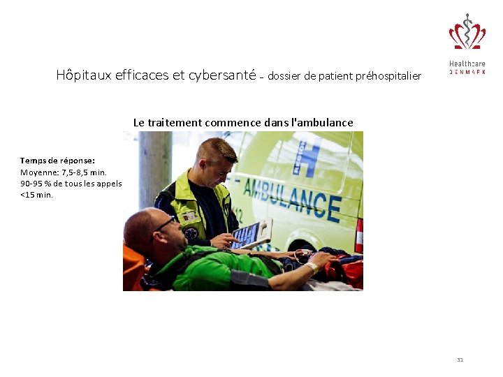 Hôpitaux efficaces et cybersanté – dossier de patient préhospitalier Le traitement commence dans l'ambulance