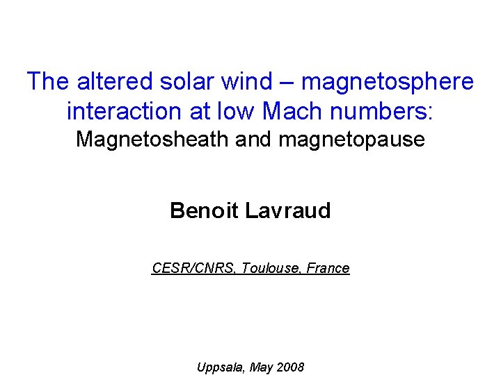 The altered solar wind – magnetosphere interaction at low Mach numbers: Magnetosheath and magnetopause The altered solar wind – magnetosphere interaction at low Mach numbers: Magnetosheath and magnetopause