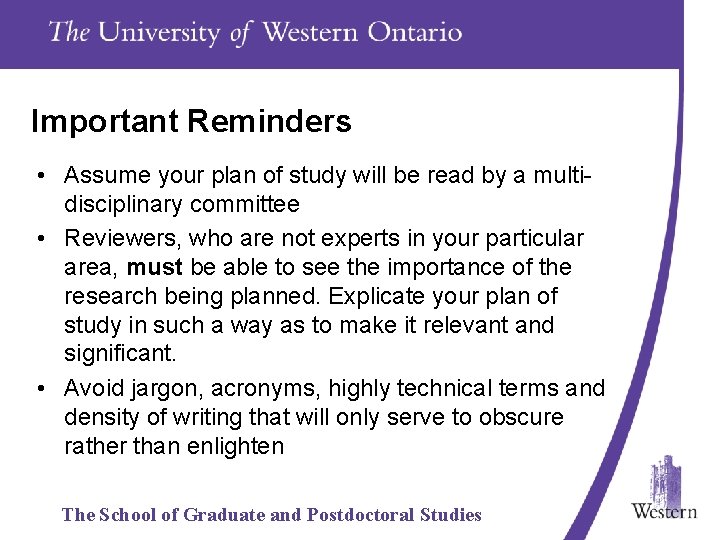 Important Reminders • Assume your plan of study will be read by a multidisciplinary
