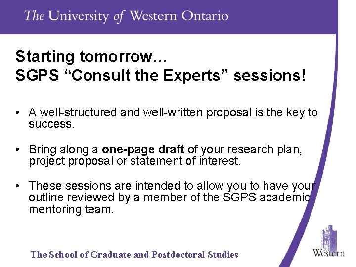 Starting tomorrow… SGPS “Consult the Experts” sessions! • A well-structured and well-written proposal is