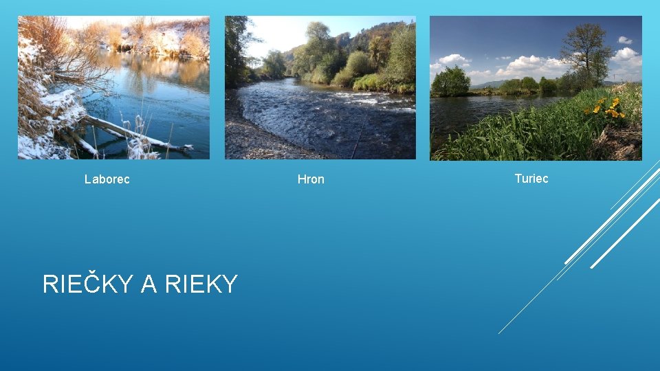 Laborec RIEČKY A RIEKY Hron Turiec 