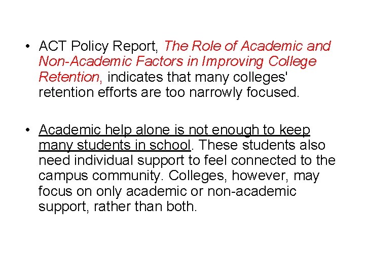  • ACT Policy Report, The Role of Academic and Non-Academic Factors in Improving