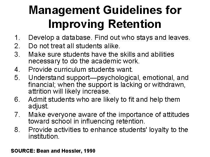 Management Guidelines for Improving Retention 1. 2. 3. 4. 5. 6. 7. 8. Develop