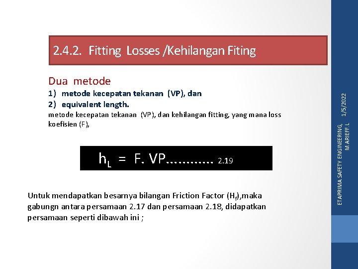 2. 4. 2. Fitting Losses /Kehilangan Fiting metode kecepatan tekanan (VP), dan kehilangan fitting,