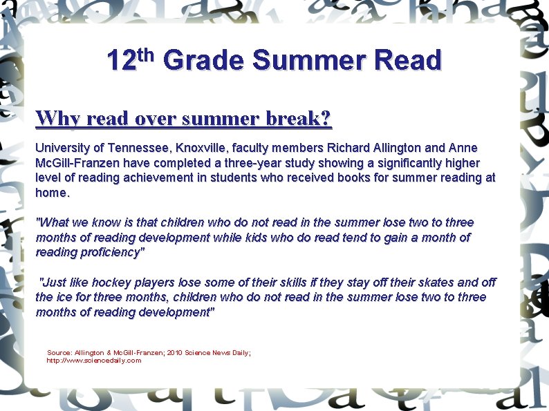 12 th Grade Summer Read Why read over summer break? University of Tennessee, Knoxville,