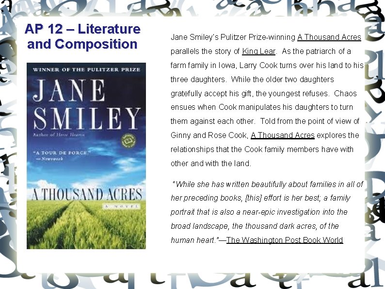 AP 12 – Literature and Composition Jane Smiley’s Pulitzer Prize-winning A Thousand Acres parallels