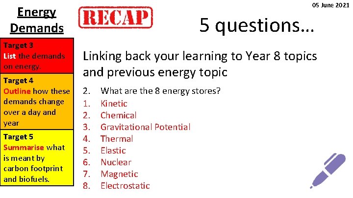 Energy Demands Target 3 List the demands on energy. Target 4 Outline how these Energy Demands Target 3 List the demands on energy. Target 4 Outline how these