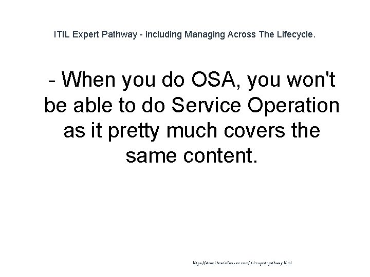 ITIL Expert Pathway - including Managing Across The Lifecycle. 1 - When you do ITIL Expert Pathway - including Managing Across The Lifecycle. 1 - When you do
