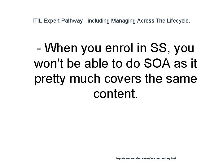 ITIL Expert Pathway - including Managing Across The Lifecycle. 1 - When you enrol ITIL Expert Pathway - including Managing Across The Lifecycle. 1 - When you enrol