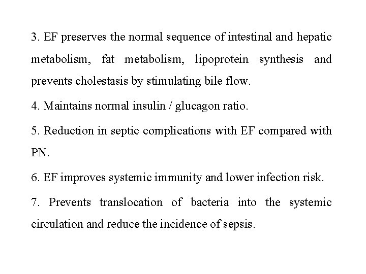 3. EF preserves the normal sequence of intestinal and hepatic metabolism, fat metabolism, lipoprotein