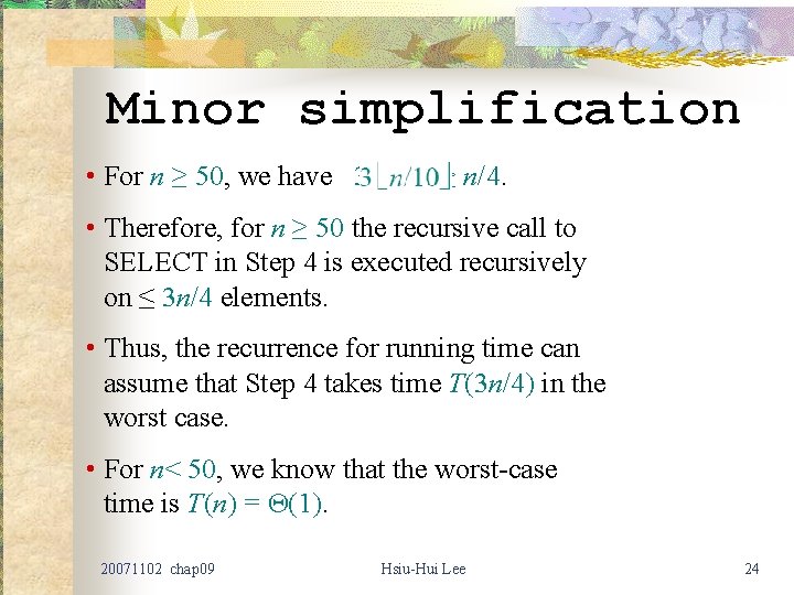 Minor simplification • For n ≥ 50, we have 3 n/10 ≥ n/4. •
