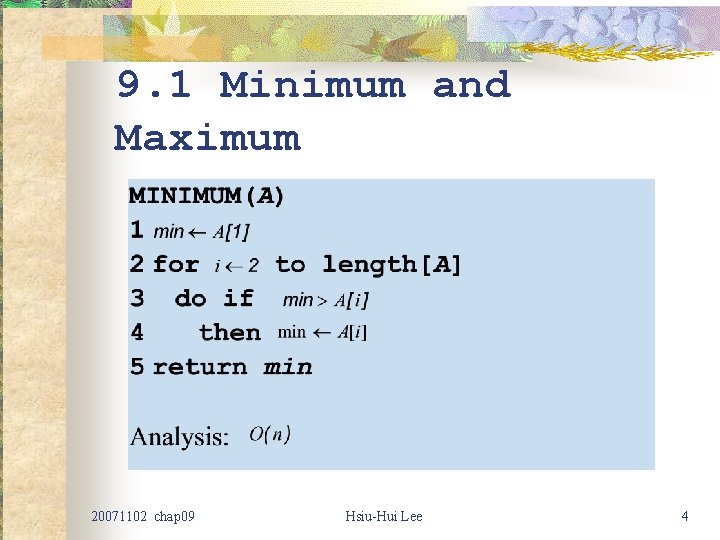 9. 1 Minimum and Maximum 20071102 chap 09 Hsiu-Hui Lee 4 
