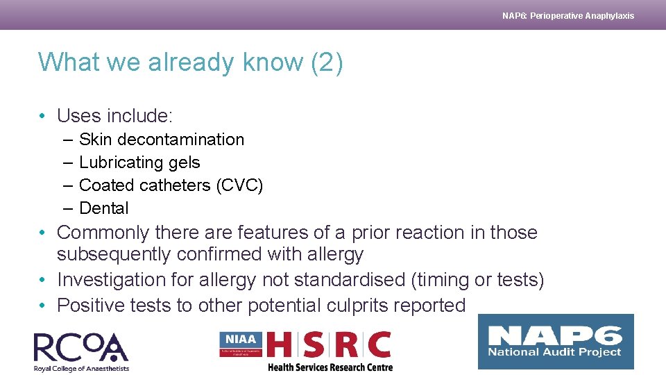 NAP 6: Perioperative Anaphylaxis What we already know (2) • Uses include: – – NAP 6: Perioperative Anaphylaxis What we already know (2) • Uses include: – –