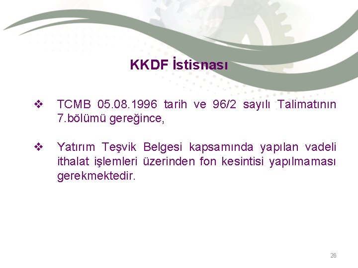 KKDF İstisnası v TCMB 05. 08. 1996 tarih ve 96/2 sayılı Talimatının 7. bölümü