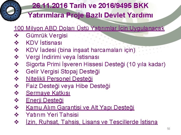 26. 11. 2016 Tarih ve 2016/9495 BKK Yatırımlara Proje Bazlı Devlet Yardımı 100 Milyon