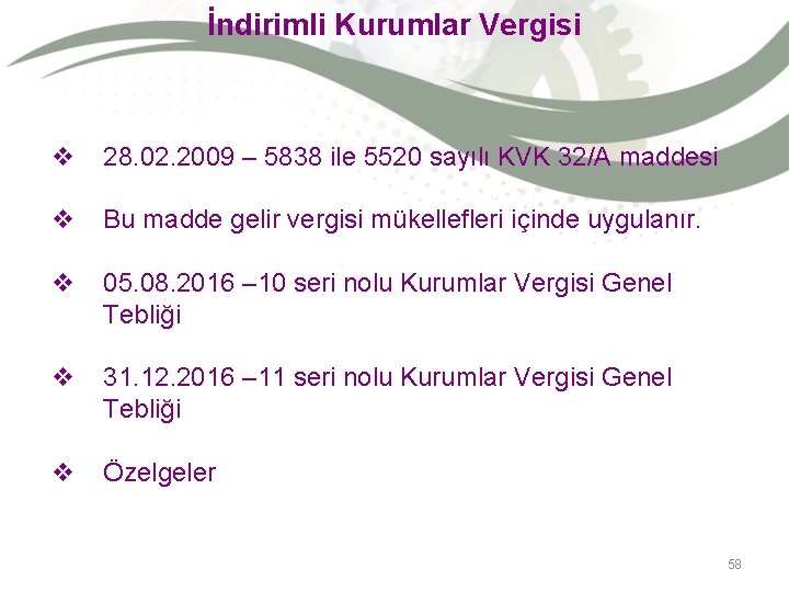 İndirimli Kurumlar Vergisi v 28. 02. 2009 – 5838 ile 5520 sayılı KVK 32/A