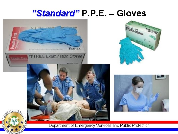 “Standard” P. P. E. – Gloves Department of Emergency Services and Public Protection 