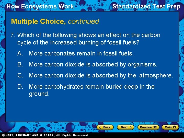 How Ecosystems Work Standardized Test Prep Multiple Choice, continued 7. Which of the following