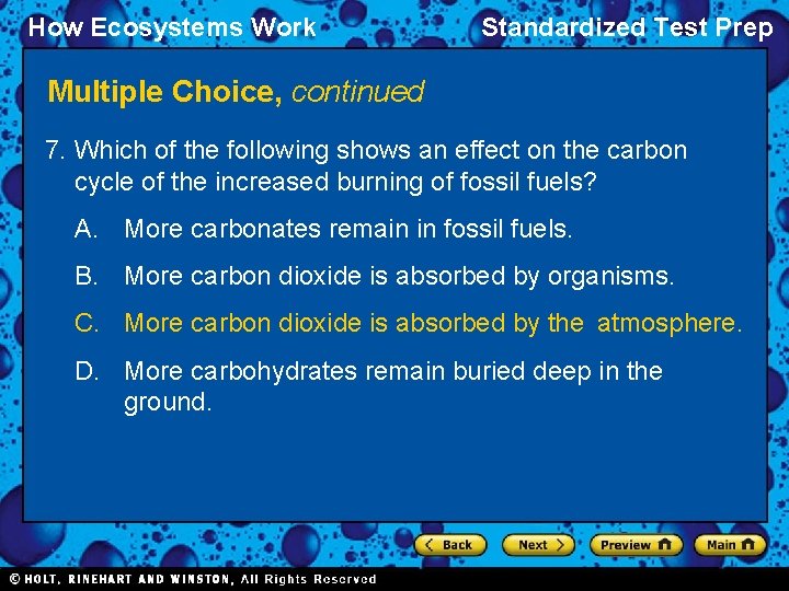 How Ecosystems Work Standardized Test Prep Multiple Choice, continued 7. Which of the following